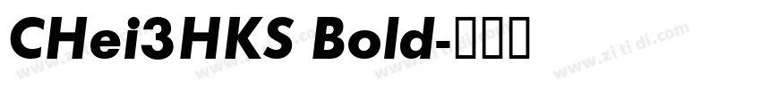 CHei3HKS Bold字体转换